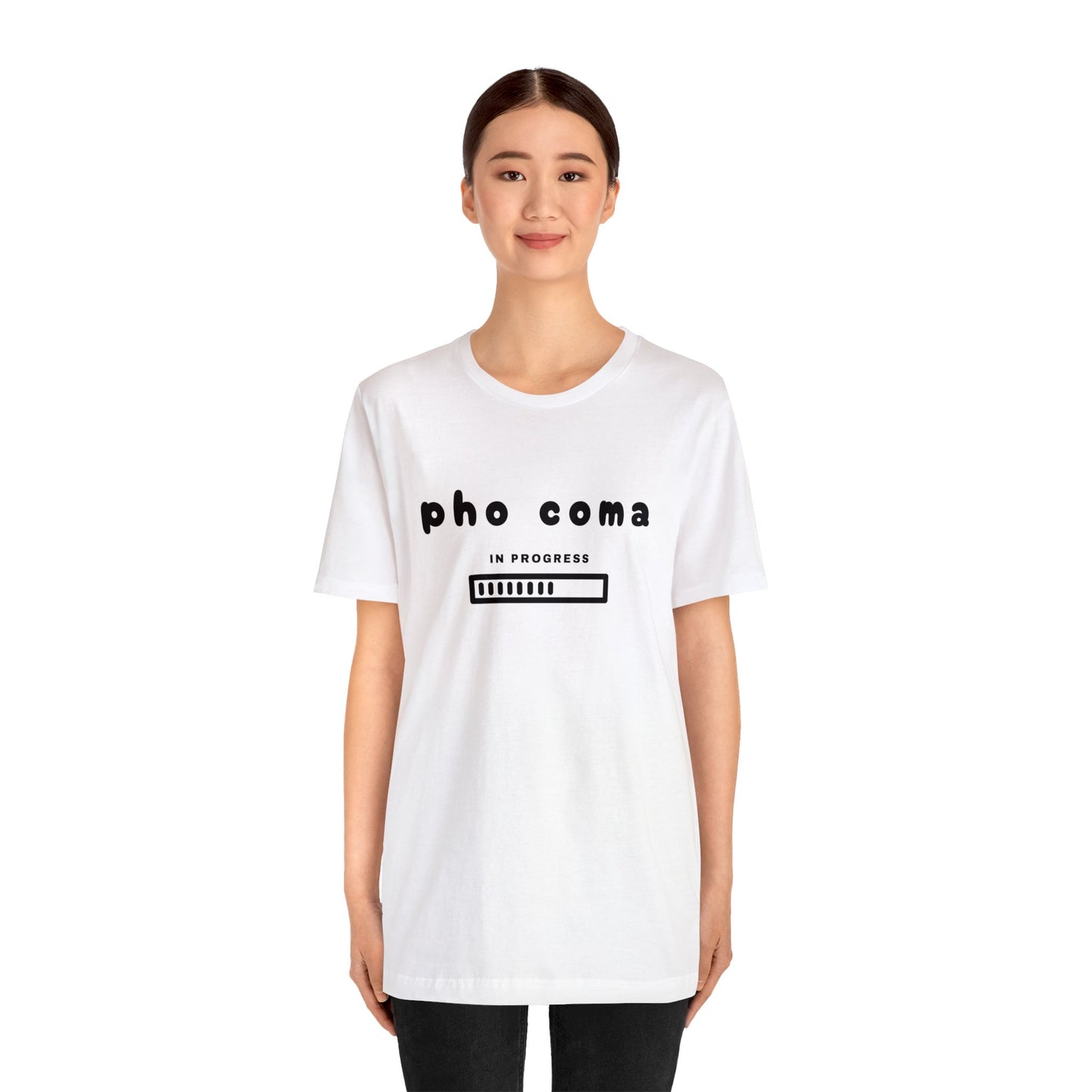 Pho Coma In Progress T-Shirt