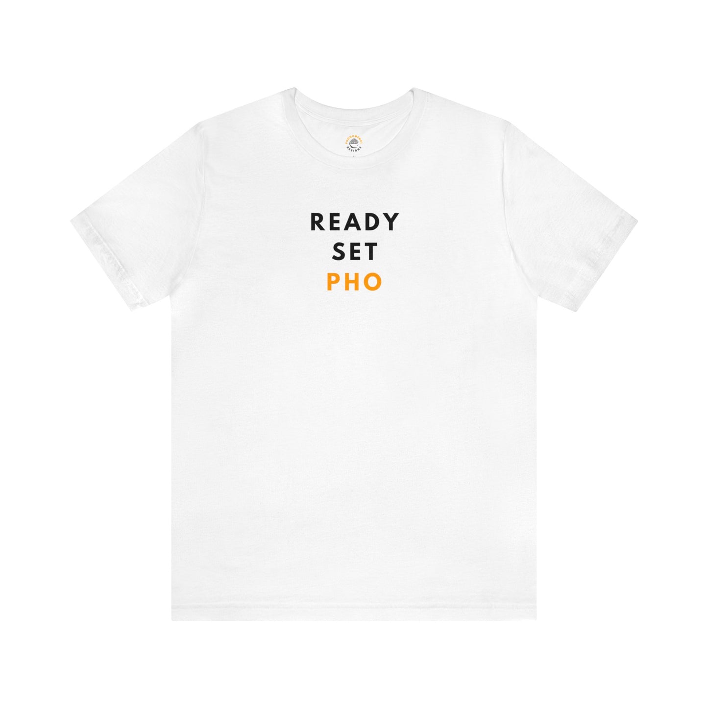 Ready Set Pho T-Shirt