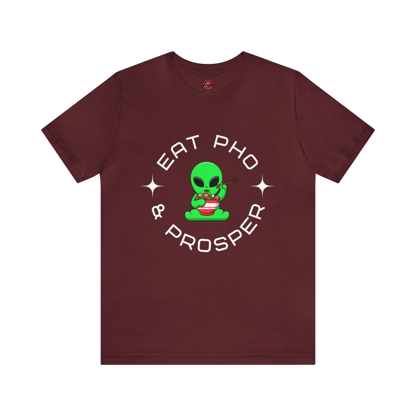 Eat Pho & Prosper T-Shirt