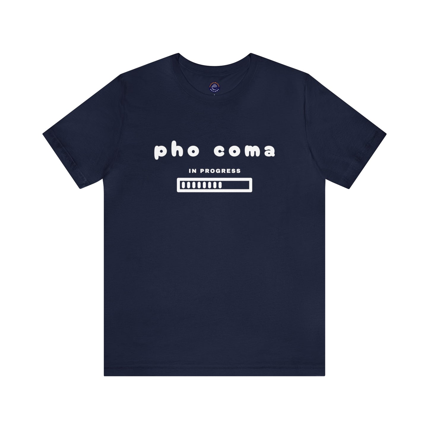 Pho Coma In Progress T-Shirt