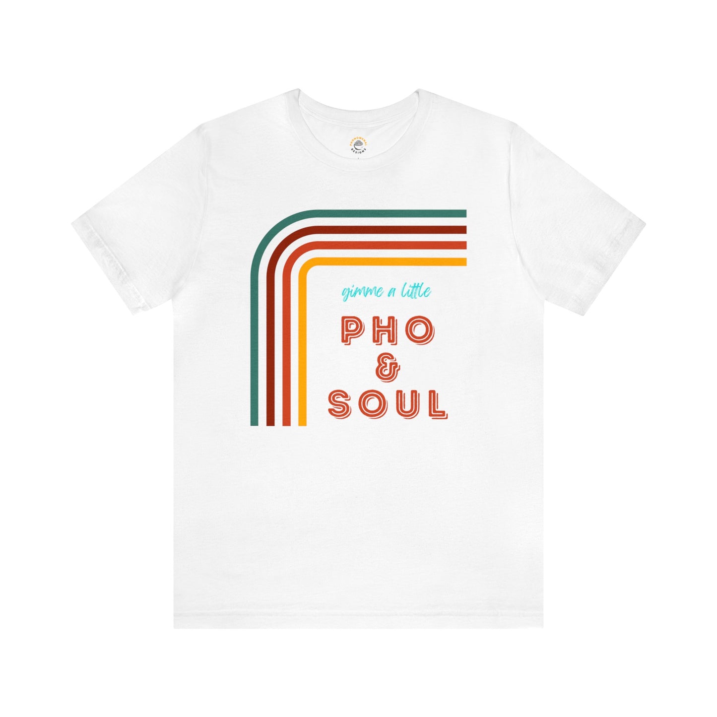 Gimme a Little Pho & Soul T-Shirt