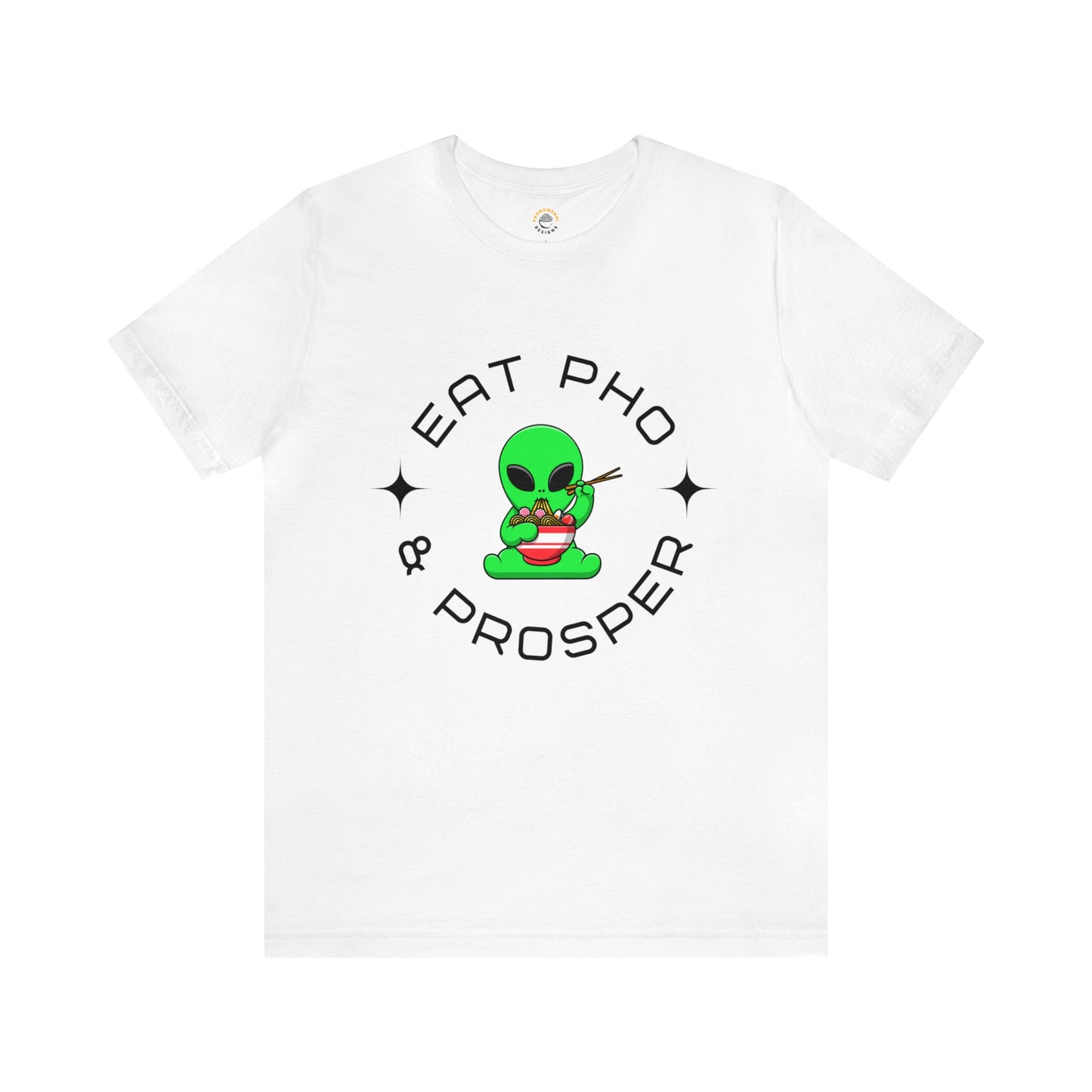 Eat Pho & Prosper T-Shirt