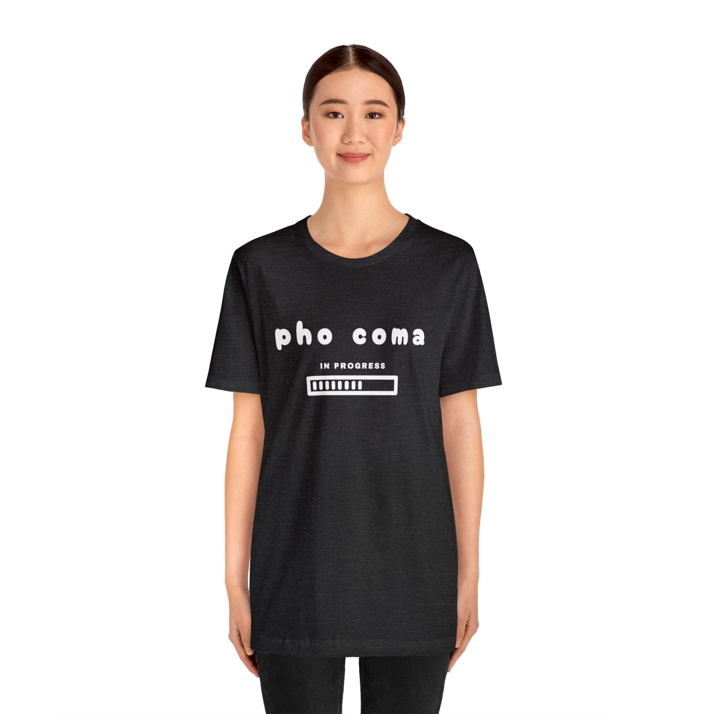 Pho Coma In Progress T-Shirt