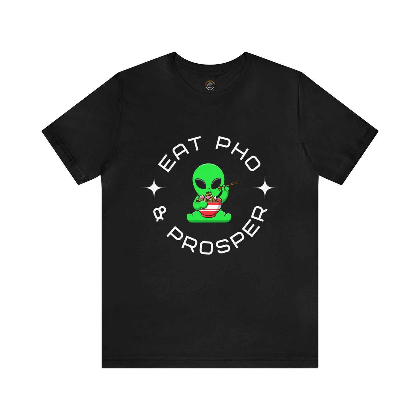 Eat Pho & Prosper T-Shirt