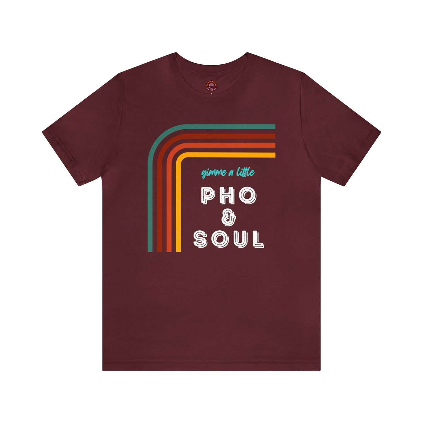 Gimme a Little Pho & Soul T-Shirt