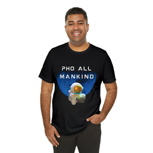 Pho All Mankind T-Shirt