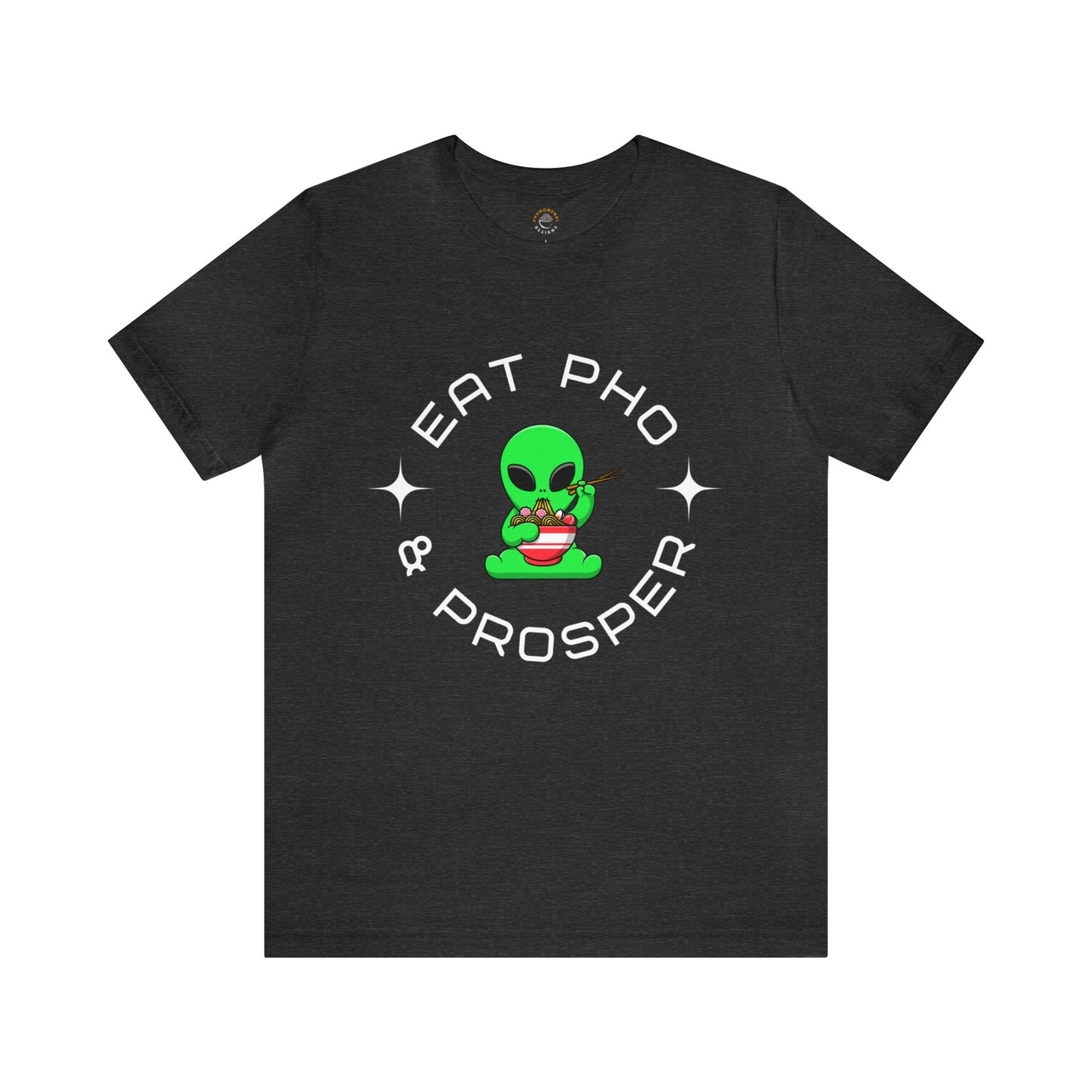 Eat Pho & Prosper T-Shirt