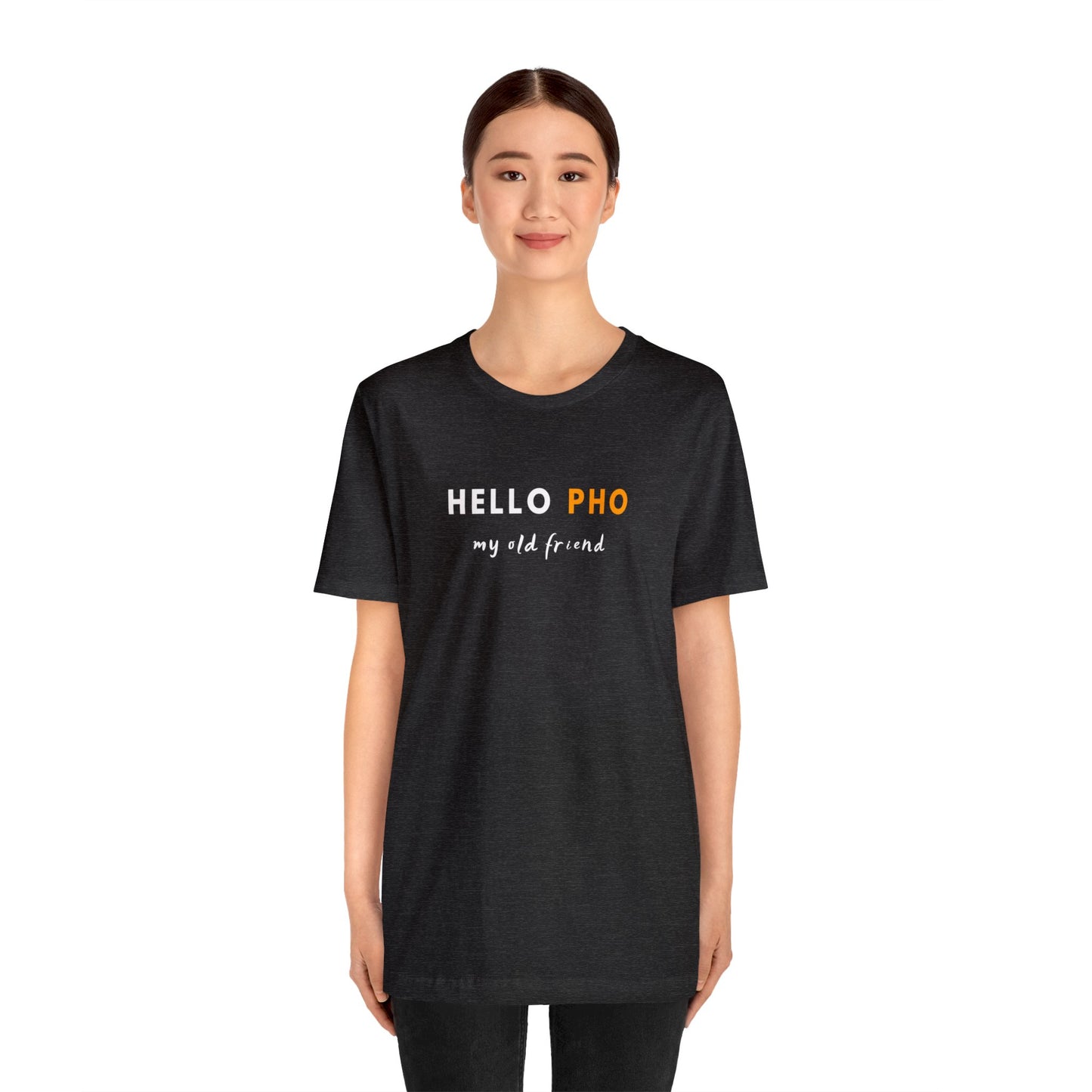 Hello Pho, My Old Friend T-Shirt