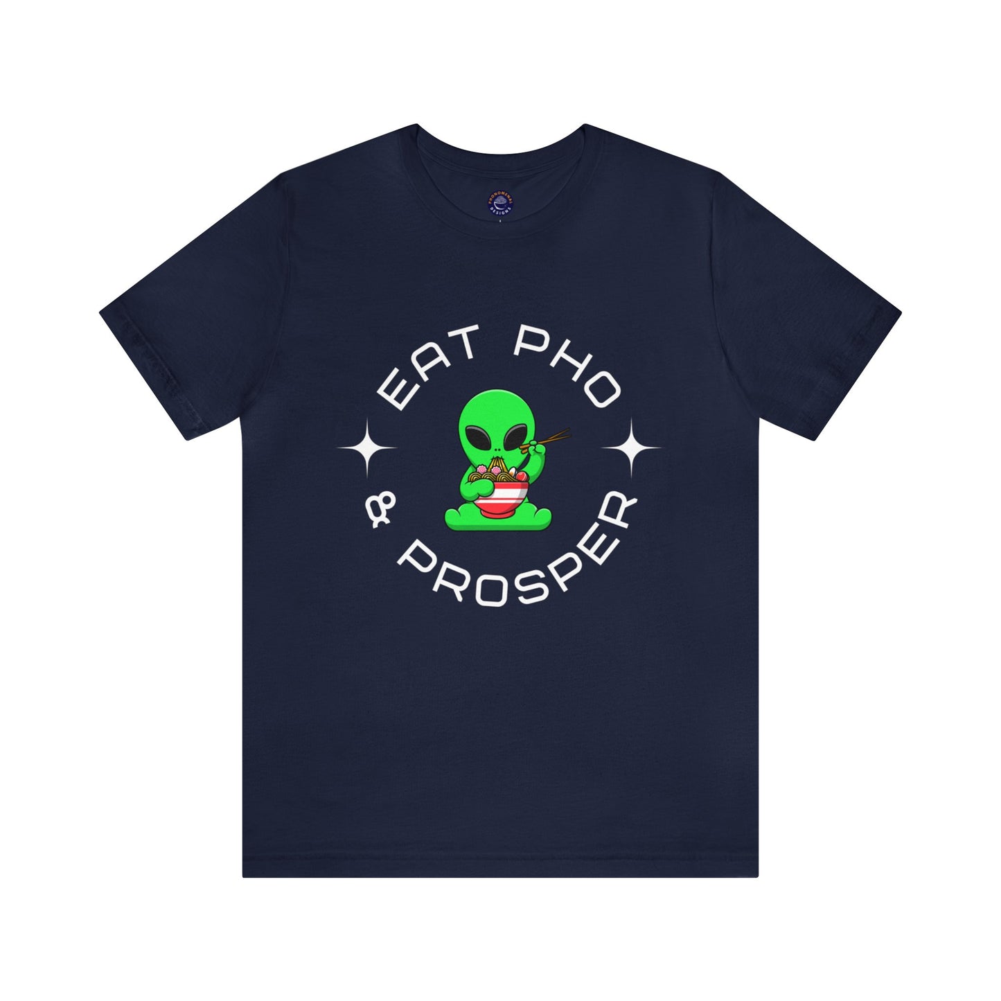 Eat Pho & Prosper T-Shirt