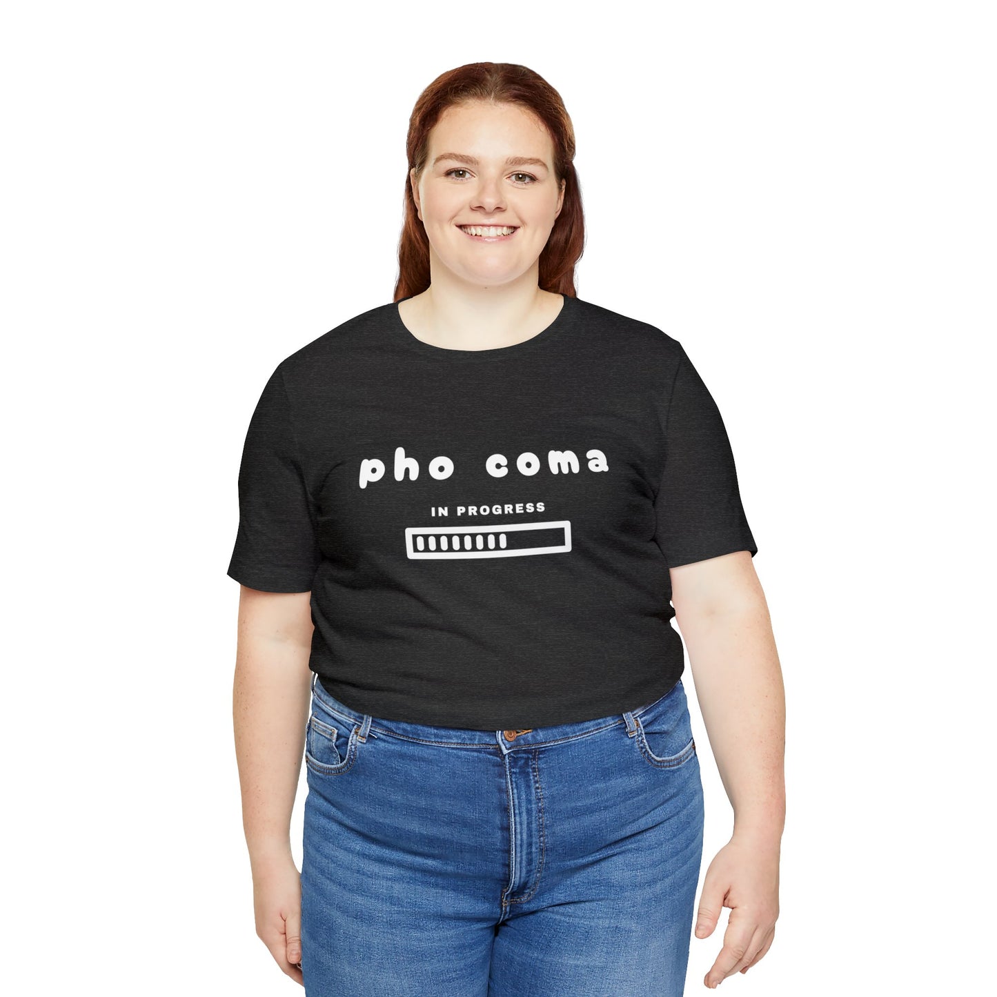 Pho Coma In Progress T-Shirt